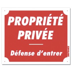 PROPRIÉTÉ PRIVÉE - DÉFENSE D'ENTRER