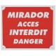 MIRADOR - ACCES INTERDIT